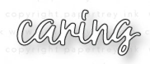 Papertrey Ink - Words to Live By: Caring Die