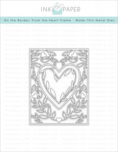 On the Border: From the Heart Frame Die