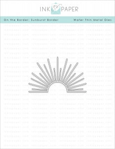On the Border: Sunburst Border Die