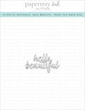 To Die For Sentiments: Hello Beautiful Die