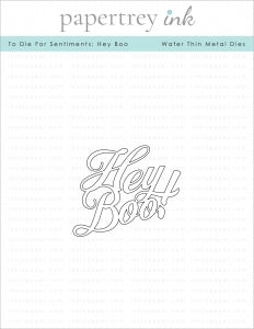 To Die For Sentiments: Hey Boo Die