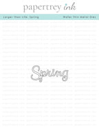 Larger than Life: Spring Die