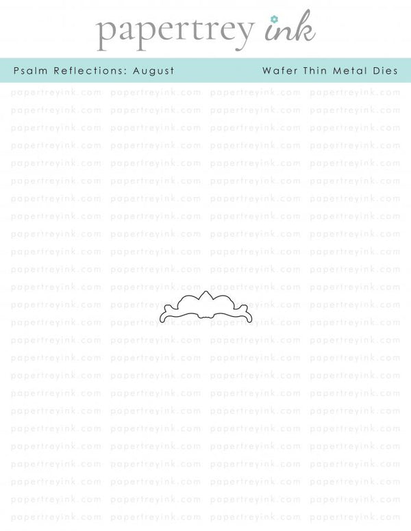 Psalm Reflections: August Die