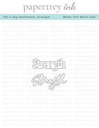 This is Big Sentiments: Strength Die